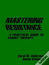 Mastering Resistance
