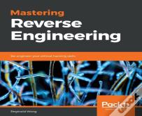 Mastering Reverse Engineering