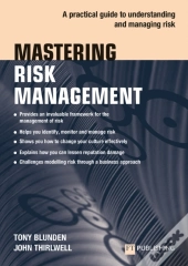 Mastering Risk Management: A Practical Guide To Understanding And Managing Risk