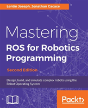 Mastering Ros For Robotics Programming - - Preview