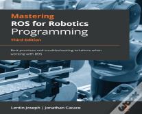 Mastering Ros For Robotics Programming
