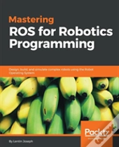 Mastering Ros For Robotics Programming