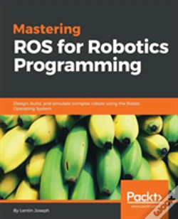 Capa do artigo Mastering Ros For Robotics Programming