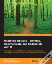 Capa do artigo Mastering Rstudio - Develop, Communicate, And Collaborate With R