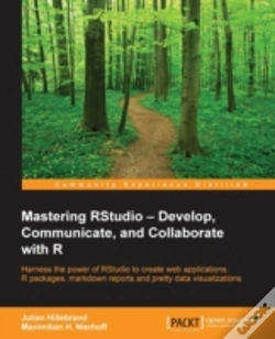 Capa do artigo Mastering Rstudio - Develop, Communicate, And Collaborate With R