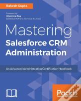 Mastering Salesforce Crm Administration