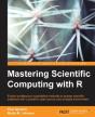 Mastering Scientific Computing With R - Preview
