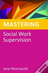 Mastering Social Work Supervision