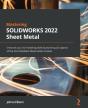 Mastering Solidworks 2022 Sheet Metal: E - Preview