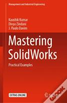 Mastering Solidworks