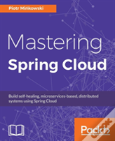 Mastering Spring Cloud