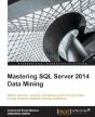 Mastering Sql Server 2014 Data Mining - Preview
