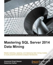 Mastering Sql Server 2014 Data Mining
