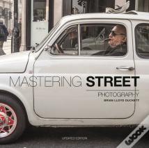 Mastering Street Photography