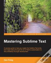 Mastering Sublime Text