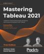 Mastering Tableau 2021 - Preview