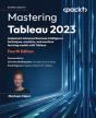 Mastering Tableau 2023 - Preview