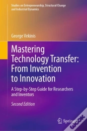 Capa do artigo Mastering Technology Transfer: From Invention To Innovation
