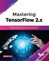 Mastering Tensorflow 2.X