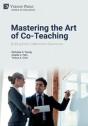 Mastering The Art Of Co-Teaching: Building More Collaborative Classrooms - Preview