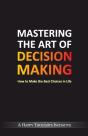 Mastering The Art Of Decision Making - H - Preview