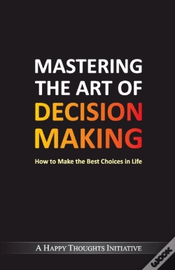 Capa do artigo Mastering The Art Of Decision Making - H