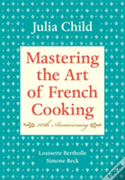 Capa do artigo Mastering The Art Of French Cooking