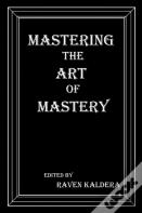 Mastering The Art Of Mastery