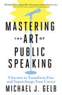 Mastering The Art Of Public Speaking - Preview