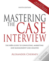 Mastering The Case Interview, 9th Edition