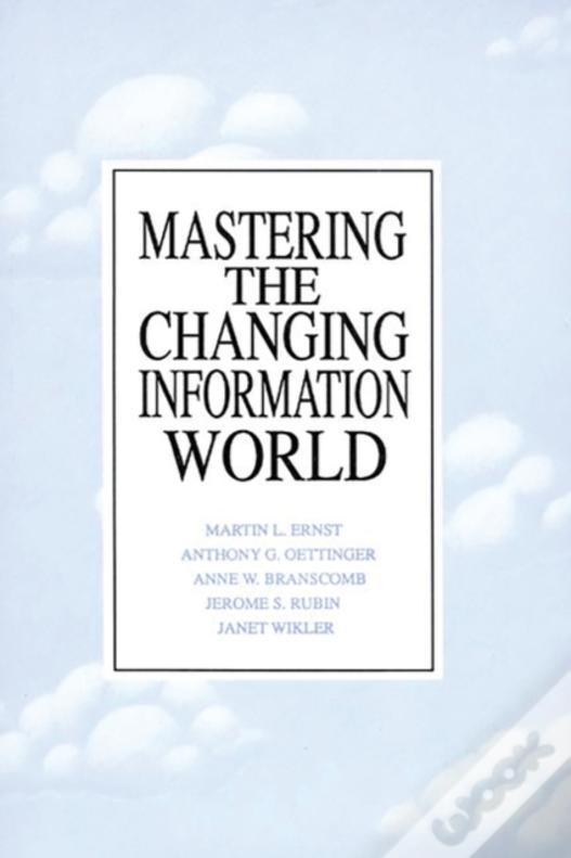 Mastering The Changing Information World