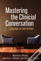 Mastering The Clinical Conversation