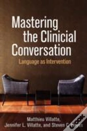 Mastering The Clinical Conversation