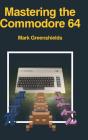 Mastering The Commodore 64 - Preview