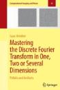 Mastering The Discrete Fourier Transform In One, Two Or Several Dimensions - Preview