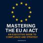 Mastering The Eu Ai Act - Preview