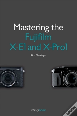Capa do artigo Mastering The Fujifilm X-E1 And X-Pro1