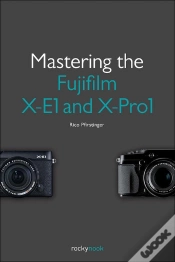 Capa do artigo Mastering The Fujifilm X-E1 And X-Pro1