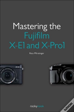 Capa do artigo Mastering The Fujifilm X-E1 And X-Pro1
