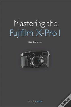 Capa do artigo Mastering The Fujifilm X-Pro 1
