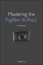 Mastering The Fujifilm Xâ€“Pro 1 - Preview