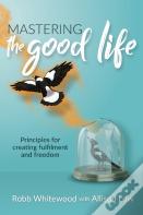 Mastering The Good Life