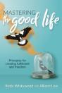 Mastering The Good Life - Preview