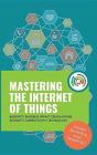Mastering The Internet Of Things "Flip" Book, Including The Novel Disrupted - Preview
