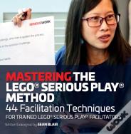 Mastering The Lego Serious Play Method