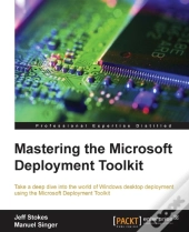 Mastering The Microsoft Deployment Toolkit