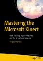 Mastering The Microsoft Kinect - Preview