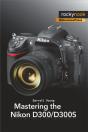 Mastering The Nikon D300/D300s - Preview