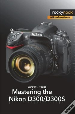 Capa do artigo Mastering The Nikon D300/D300s