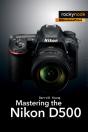 Mastering The Nikon D500 - Preview